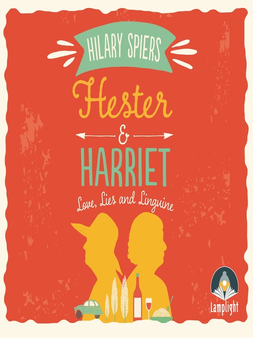 Title details for Hester and Harriet by Hilary Spiers - Available